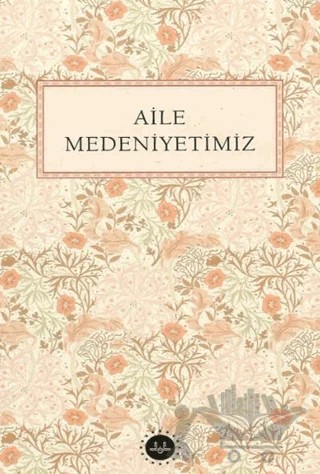 Aile Medeniyetimiz – Kollektif – Diyanet İşleri Başkanlığı kitap kapağı