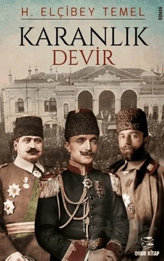 Karanlık Devir – H. Elçibey Temel – Onur Kitap kitap kapağı