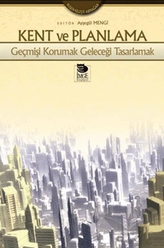Kent ve Planlama – Suat Batur – İmge Kitabevi Yayınları kitap kapağı