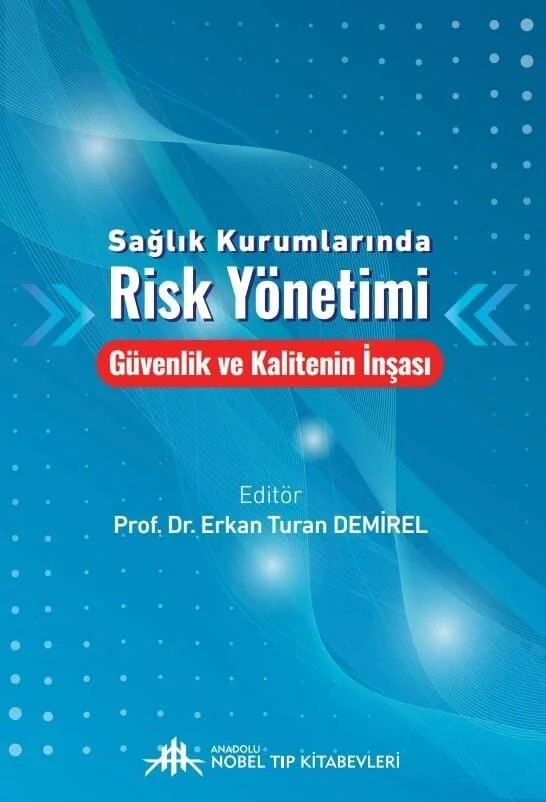 Sağlık Kurumlarında Risk Yönetimi Güvenlik ve Kalitenin İnşası – Nobel Tıp Kitabevleri kitap kapağı