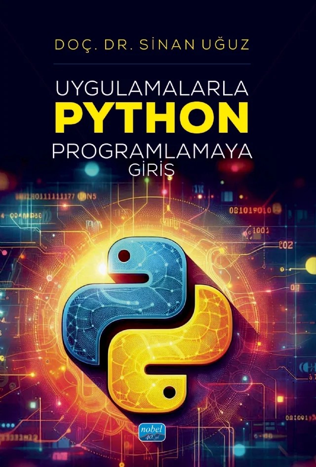 Uygulamalarla Python Programlamaya Giriş – Sinan Uğuz – Nobel Akademik Yayıncılık kitap kapağı