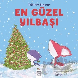 Tilki ve Sincap - En Güzel Yılbaşı – Ruth Ohi – 1001 Çiçek Kitaplar kitap kapağı