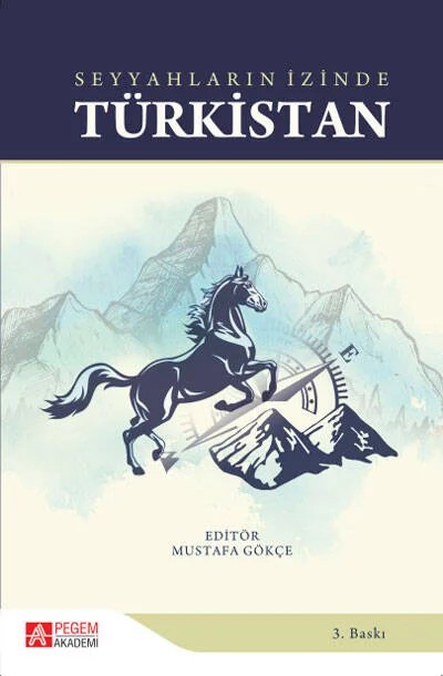 Seyyahların İzinde Türkistan – Mustafa Gökçe, Abdolvahid Soofizadeh, Cihad Cihan, Eralp Erdoğan, Hasan Işık – Pegem Akademi Yayıncılık kitap kapağı