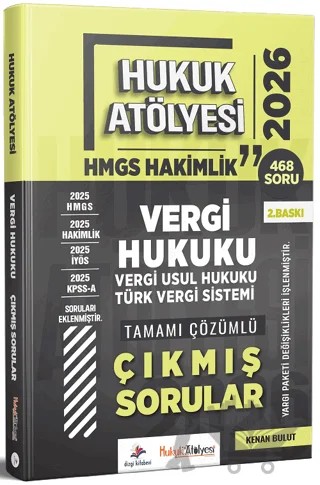 2026 Hukuk Atölyesi HMGS Hakimlik Vergi, Vergi Usul Hukuku, Türk Vergi Sistemi Çıkmış Sorular Çözümlü – Kenan Bulut – Dizgi Kitap kitap kapağı