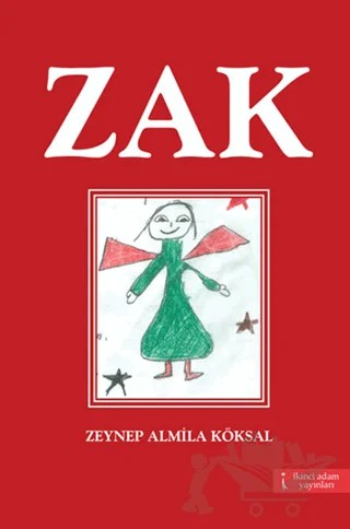 Zak – Zeynep Almina Köksal – İkinci Adam Yayınları kitap kapağı