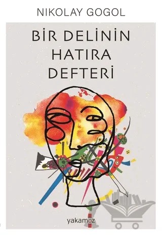 Bir Delinin Hatıra Defteri – Nikolay Vasilyeviç Gogol – Yakamoz Yayınevi kitap kapağı