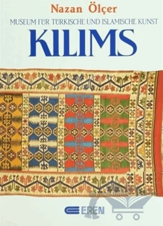 Kilims Museum Für Türkische und Islamische Kunst – Nazan Ölçer – Eren Yayıncılık kitap kapağı