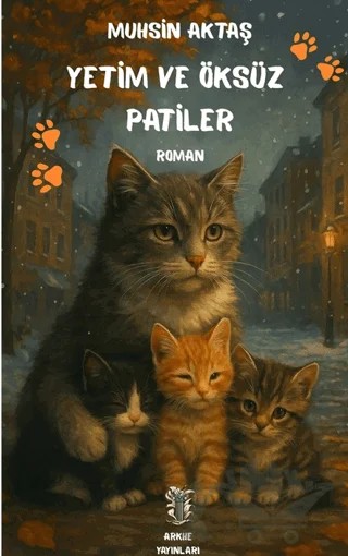 Yetim ve Öksüz Patiler – Muhsin Aktaş – Arkhe Yayınları kitap kapağı