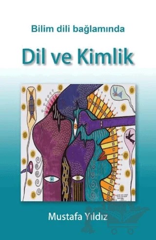 Bilim Dili Bağlamında Dil ve Kimlik – Mustafa Yıldız – Umuttepe Yayınları kitap kapağı