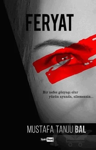 Feryat – Mustafa Tanju Bal – Siyah Beyaz Yayınları kitap kapağı