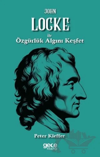 John Locke ile Özgürlük Algını Keşfet – Peter Kieffer – Gece Kitaplığı kitap kapağı