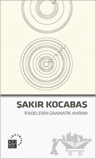 İfadelerin Gramatik Ayırımı – Şakir Kocabaş – Küre Yayınları kitap kapağı
