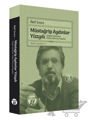Müstağrip Aydınlar Yüzyılı – Akif Emre – Büyüyen Ay Yayınları kitap kapağı