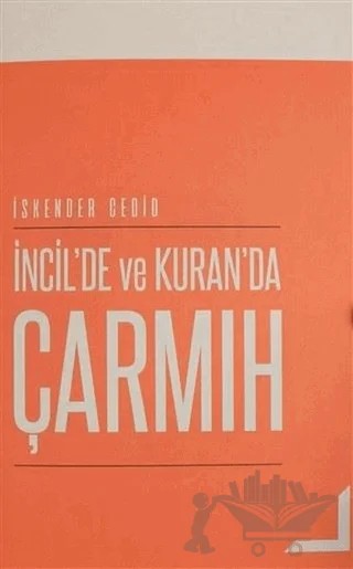 İncil'de ve Kuran'da Çarmıh – İskender Cedid – GDK Yayınları kitap kapağı