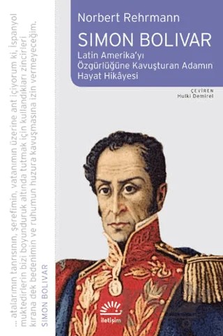 Simon Bolivar – Norbert Rehrmann – İletişim Yayınevi kitap kapağı