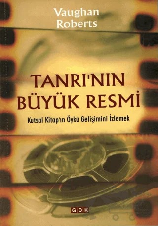 Tanrı'nın Büyük Resmi – Vaughan Roberts – GDK Yayınları kitap kapağı