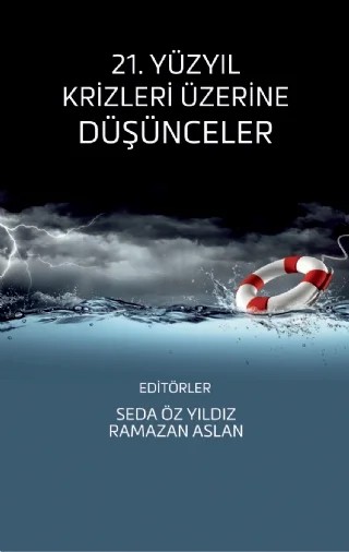 21. Yüzyıl Krizleri Üzerine Düşünceler – Esra Çetinöz, Muhittin Imıl, Ramazan Aslan, Seda Öz Yıldız, Serkan Yenal, Y. Furkan Şen, Y. Zakir Baskın – Nobel Akademik Yayıncılık kitap kapağı