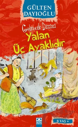 Yalan Üç Ayaklıdır – Gülten Dayıoğlu – Altın Kitaplar kitap kapağı