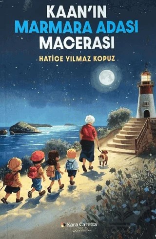 Kaan'ın Marmara Adası Macerası – Hatice Yılmaz Kopuz – Kara Caretta kitap kapağı