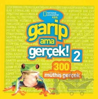 Garip Ama Gerçek! 2 - 300 Müthiş Gerçek – Kolektif – Beta Kids kitap kapağı