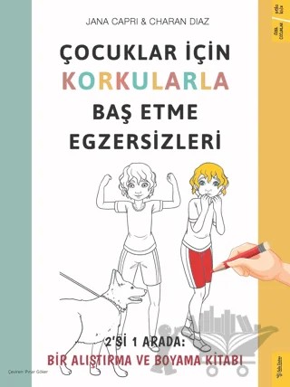 Çocuklar için Korkularla Baş Etme Egzersizleri – Jana Capri, Charan Diaz – Sola Kidz kitap kapağı