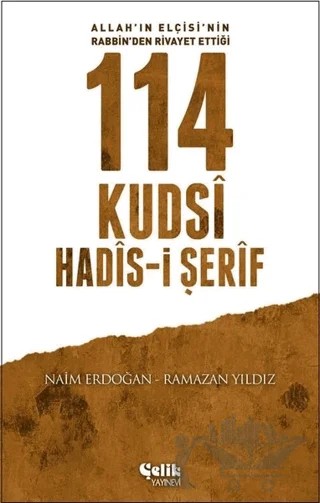 114 Kudsi Hadis-i Şerif – Naim Erdoğan, Ramazan Yıldız – Çelik Yayınevi kitap kapağı