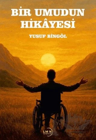 Bir Umudun Hikayesi – Yusuf Bingöl – Liman Yayınevi kitap kapağı