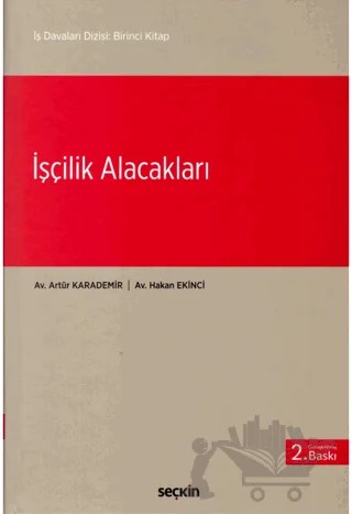 İşçilik Alacakları – Artür Karademir, Hakan Ekinci – Seçkin Yayıncılık kitap kapağı
