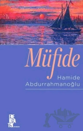 Müfide – Hamide Abdurrahmanoğlu – Edebiyatist kitap kapağı