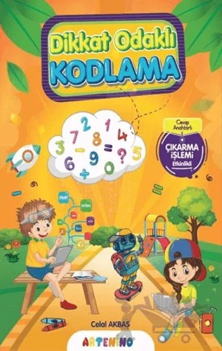 Dikkat Odaklı Kodlama Serisi / Çıkarma İşlemi – Celal Akbaş – Artenino Yayıncılık kitap kapağı