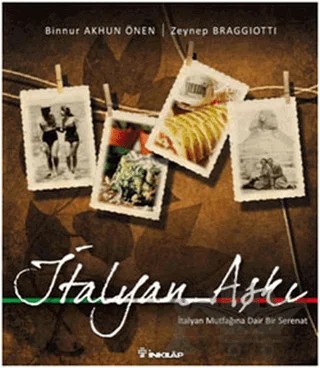 İtalyan Aşkı – Binnur Akhun Önen, Zeynep Braggiotti – İnkılap Kitabevi kitap kapağı