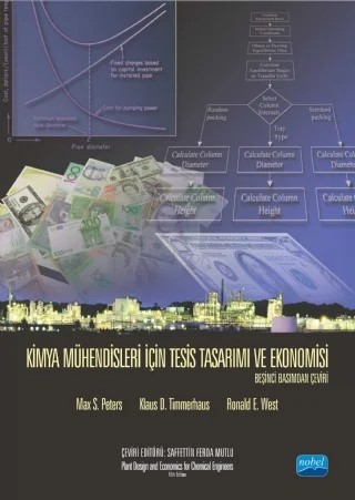 KİMYA MÜHENDİSLERİ İÇİN TESİS TASARIMI VE EKONOMİSİ - Plant Design and Economics for Chemical Engineers – Max S. Peters - Klaus D. Timmerhaus - Ronald E. West – Nobel Akademik Yayıncılık kitap kapağı