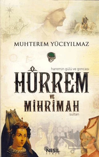 Hürrem ve Mihrimah Sultan – Muhterem Yüceyılmaz – Nesil Yayınları kitap kapağı