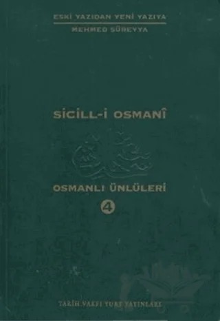 Sicill-i Osmani Osmanlı Ünlüleri 4 Me-Re – Mehmed Süreyya – Tarih Vakfı Yurt Yayınları kitap kapağı
