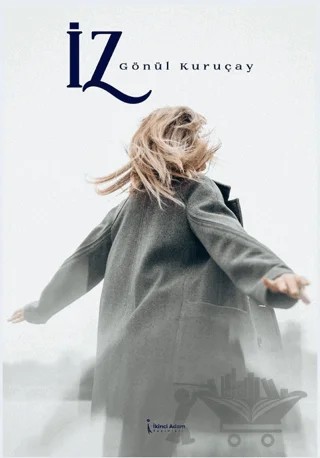 İz – Gönül Kuruçay – İkinci Adam Yayınları kitap kapağı