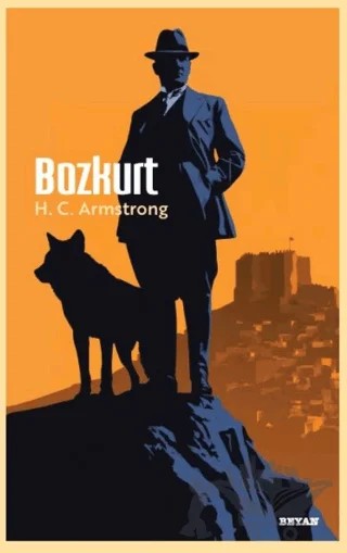 Bozkurt – H. C. Armstrong – Beyan Yayınları kitap kapağı