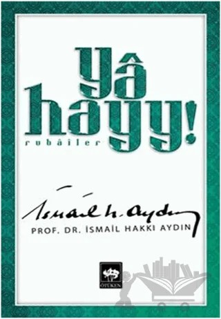 Ya Hayy! – İsmail Hakkı Aydın – Ötüken Neşriyat kitap kapağı