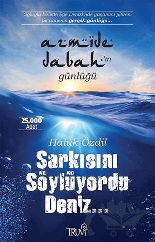 Şarkısını Söylüyordu Deniz… – Haluk Özdil – Truva Yayınları kitap kapağı