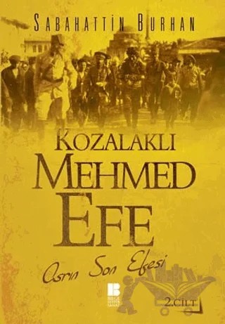 Kozalaklı Mehmed Efe 2.Cilt – Sabahattin Burhan – Bilge Kültür Sanat kitap kapağı