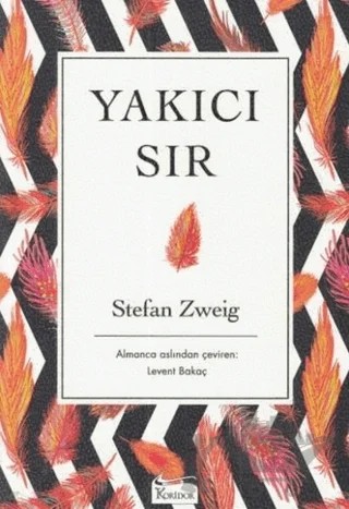 Yakıcı Sır – Stefan Zweıg – Koridor Yayıncılık kitap kapağı