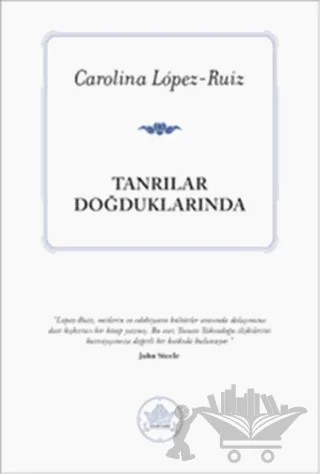 Tanrılar Doğduklarında – Carolina Lopez-Ruiz – İthaki Yayınları kitap kapağı