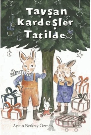 Tavşan Kardeşler Tatilde – Aysun Berktay Özmen – Hep Kitap kitap kapağı