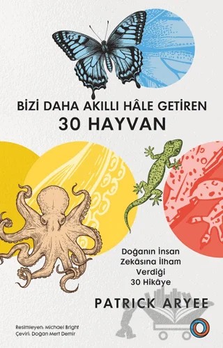 Bizi Daha Akıllı Hâle Getiren 30 Hayvan – Patrick Aryee – Orenda kitap kapağı