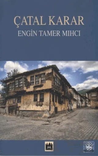 Çatal Karar – Engin Tamer Mıhcı – Metropol Yayıncılık kitap kapağı