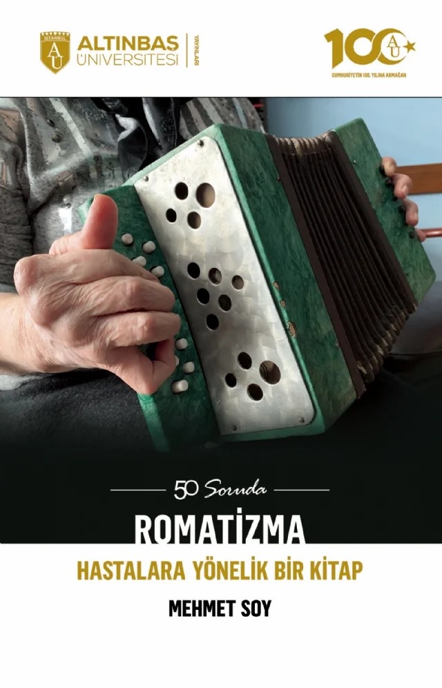 50 Soruda Romatizma - Hastalara Yönelik Bir Kitap – Mehmet Soy – Altınbaş Üniversitesi Yayınları kitap kapağı