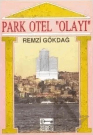 Park Otel Olayı – Remzi Gökdağ – Anahtar Kitaplar Yayınevi kitap kapağı