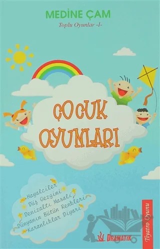 Toplu Oyunlar 1 - Çocuk Oyunları – Medine Çam – Dramatik Yayınları kitap kapağı