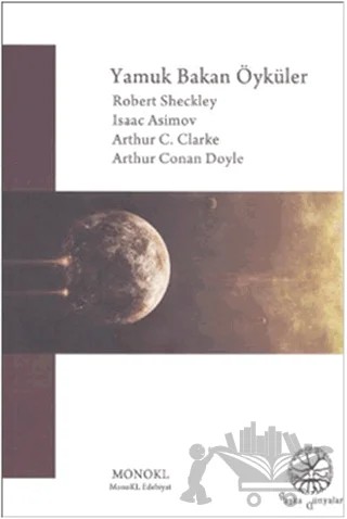 Yamuk Bakan Öyküler – Arthur C. Clarke, Isaac Asimov, Robert Sheckley, Sir Arthur Conan Doyle – MonoKL Yayınları kitap kapağı