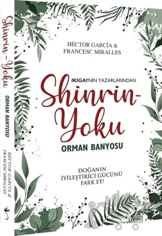 Shinrin-Yoku Orman Banyosu – Francesc Miralles, Hector Garcia – İndigo Kitap kitap kapağı