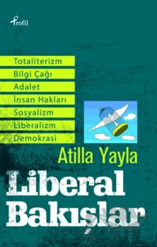 Liberal Bakışlar – Atilla Yayla – Profil Kitap kitap kapağı